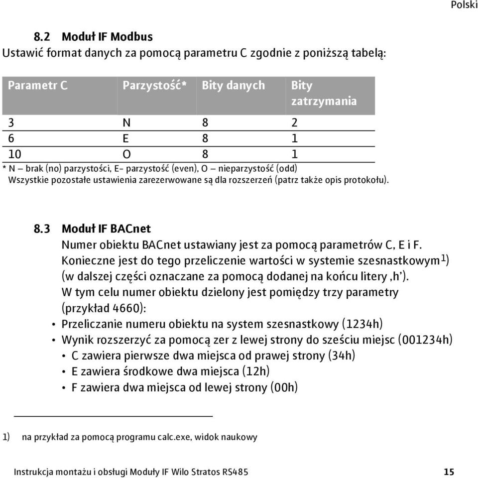 3 Moduł IF BACnet Numer obiektu BACnet ustawiany jest za pomocą parametrów C, E i F.