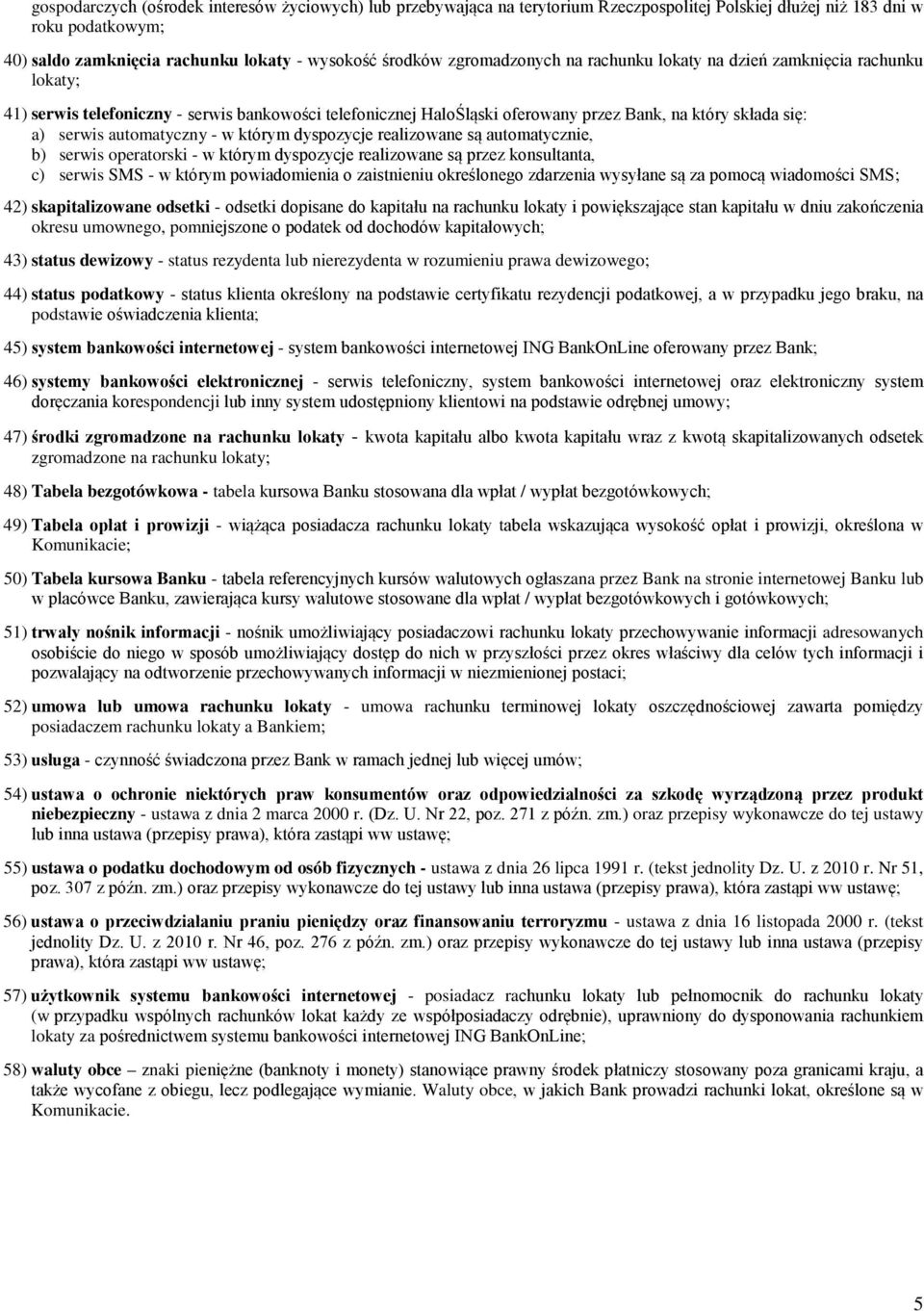 automatyczny - w którym dyspozycje realizowane są automatycznie, b) serwis operatorski - w którym dyspozycje realizowane są przez konsultanta, c) serwis SMS - w którym powiadomienia o zaistnieniu