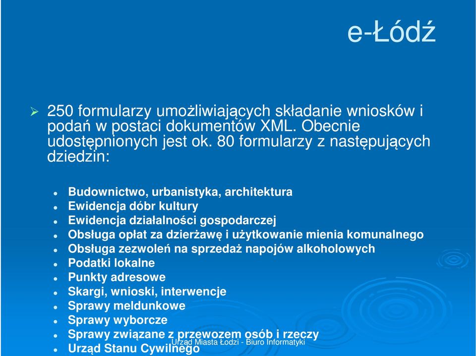 gospodarczej Obsługa opłat za dzierżawę i użytkowanie mienia komunalnego Obsługa zezwoleń na sprzedaż napojów alkoholowych Podatki