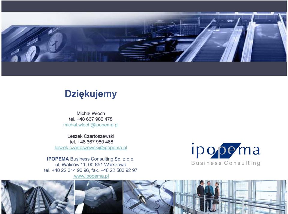 czartoszewski@ipopema.pl IPOPEMA Business Consulting Sp. z o.o. ul.