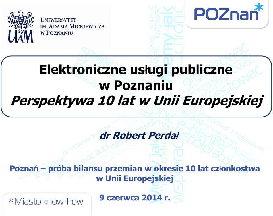 Robert Perdałł Poznań ń próba bilansu