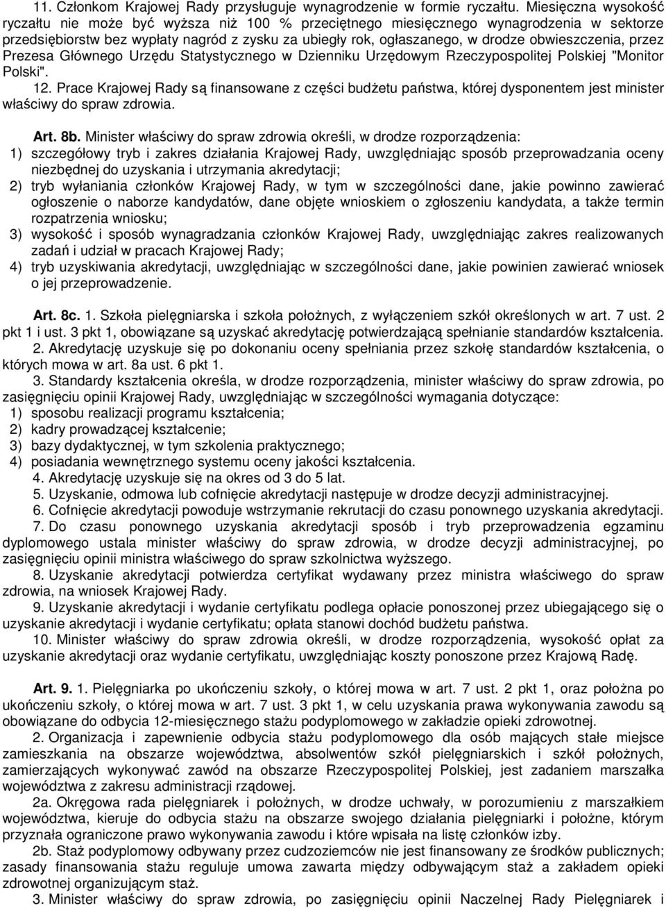 obwieszczenia, przez Prezesa Głównego Urzędu Statystycznego w Dzienniku Urzędowym Rzeczypospolitej Polskiej "Monitor Polski". 12.