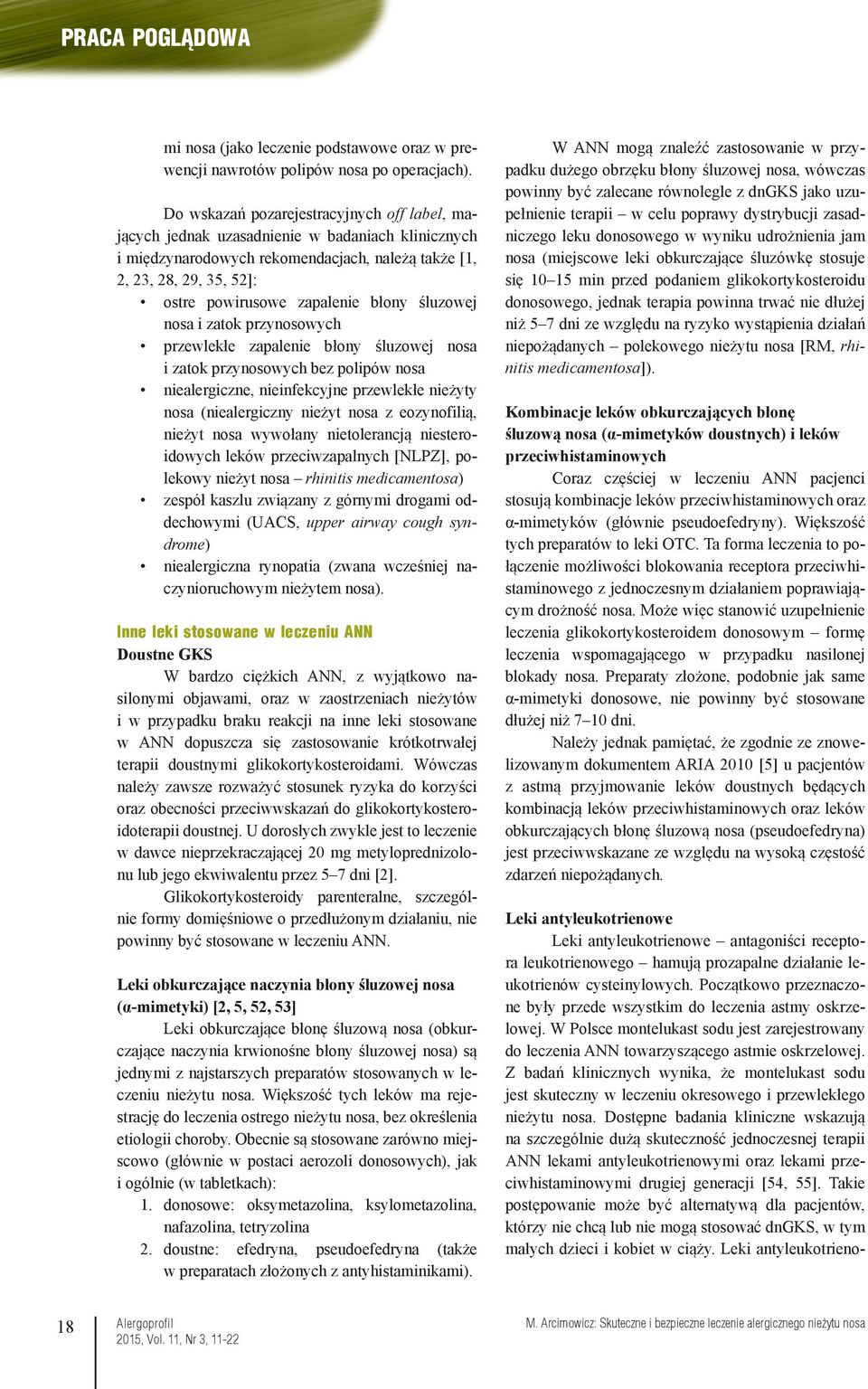 błony śluzowej nosa i zatok przynosowych przewlekłe zapalenie błony śluzowej nosa i zatok przynosowych bez polipów nosa niealergiczne, nieinfekcyjne przewlekłe nieżyty nosa (niealergiczny nieżyt nosa