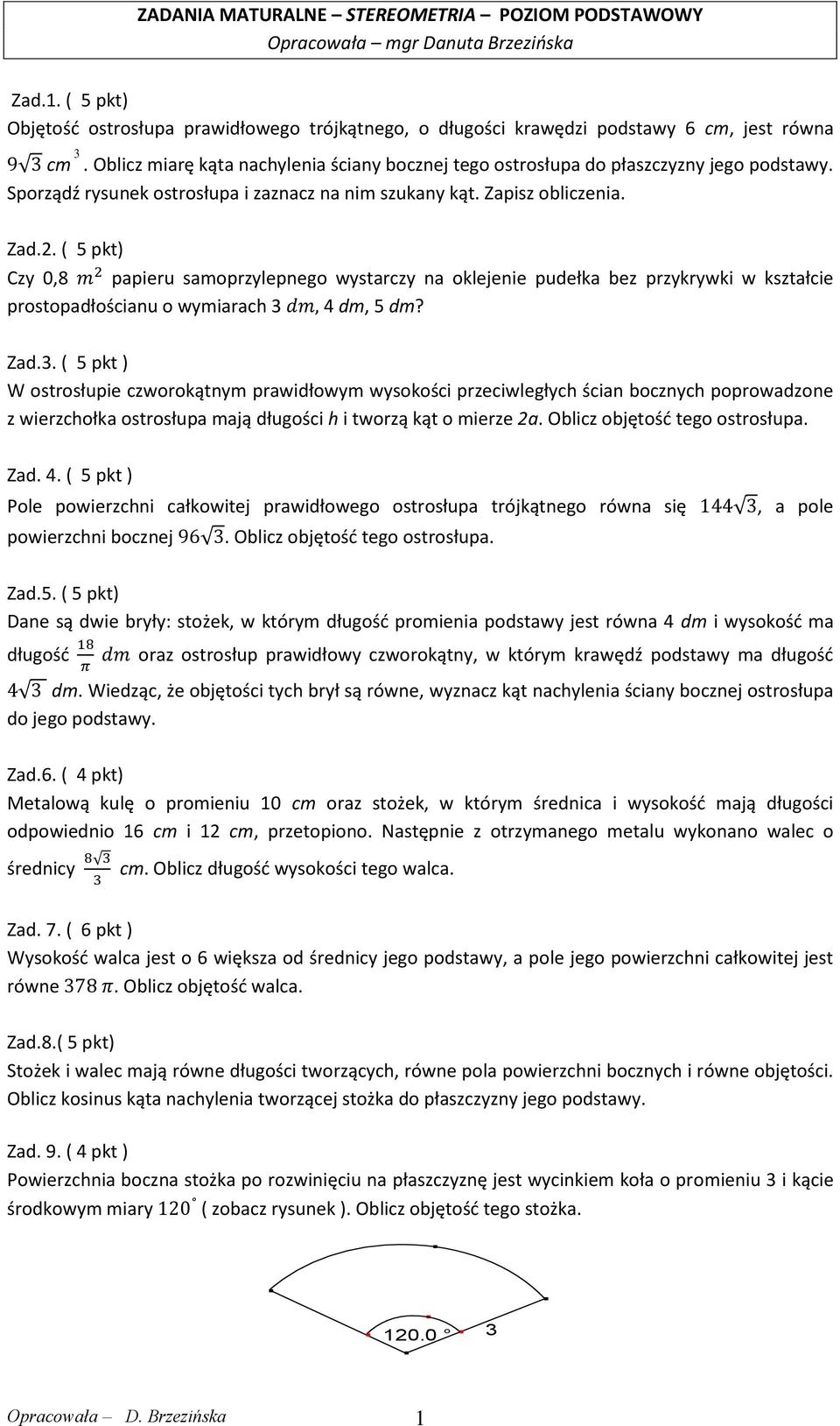 ( 5 pkt) Czy 0,8 papieru samoprzylepnego wystarczy na oklejenie pudełka bez przykrywki w kształcie prostopadłościanu o wymiarach 3 