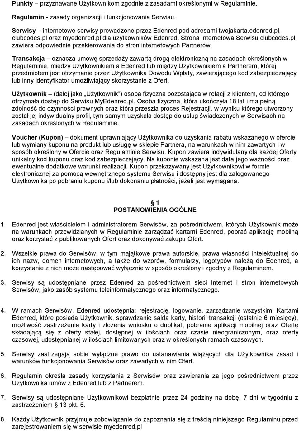 Regulamin użytkowania serwisów MyEdenred.pl, TwojaKarta.edenred.pl i  ClubCodes.pl (dalej jako Regulamin ) DEFINICJE - PDF Darmowe pobieranie