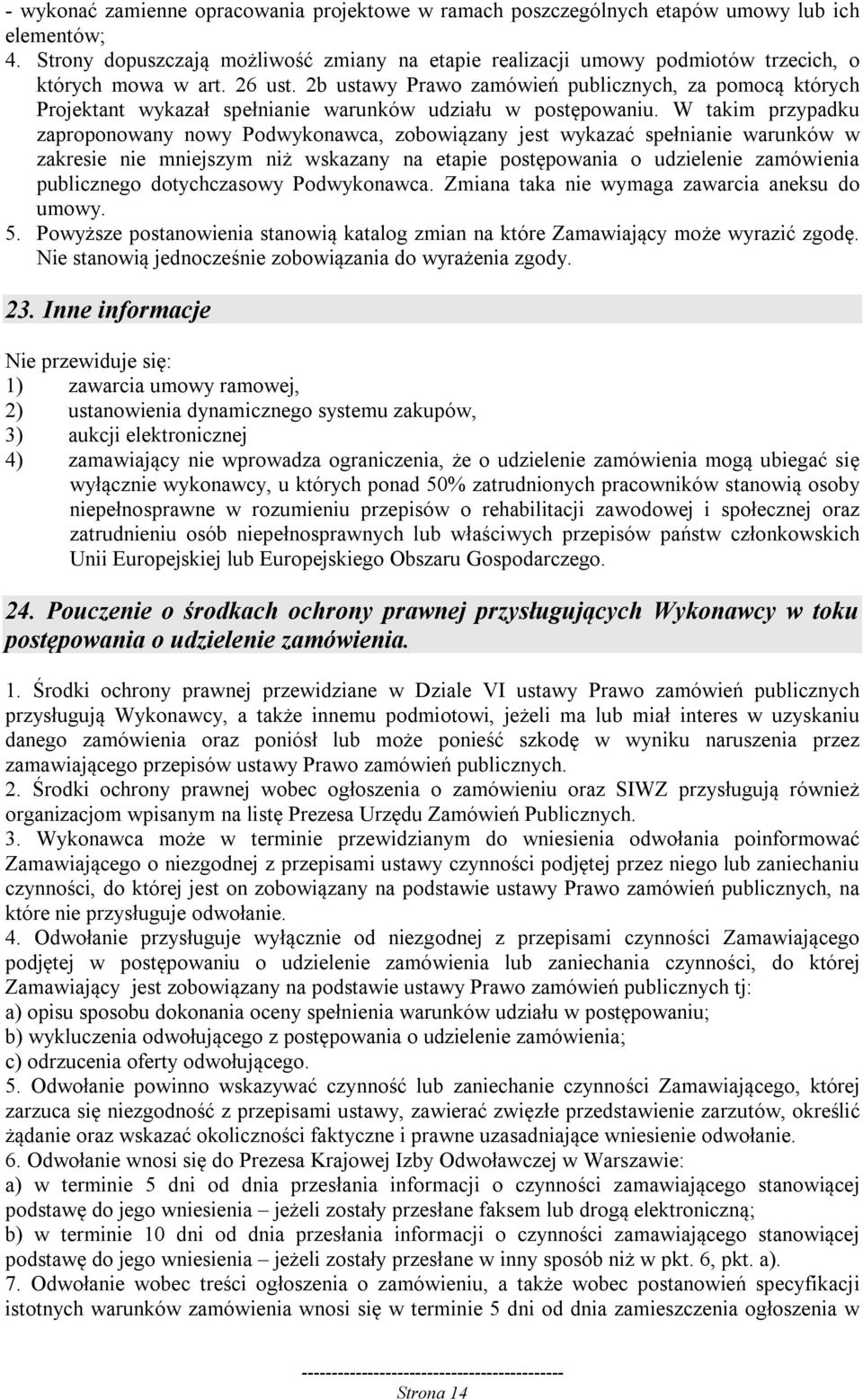 2b ustawy Prawo zamówień publicznych, za pomocą których Projektant wykazał spełnianie warunków udziału w postępowaniu.