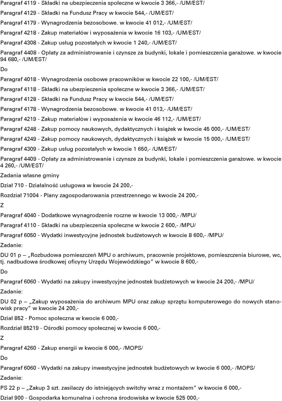 administrowanie i czynsze za budynki, lokale i pomieszczenia garażowe.