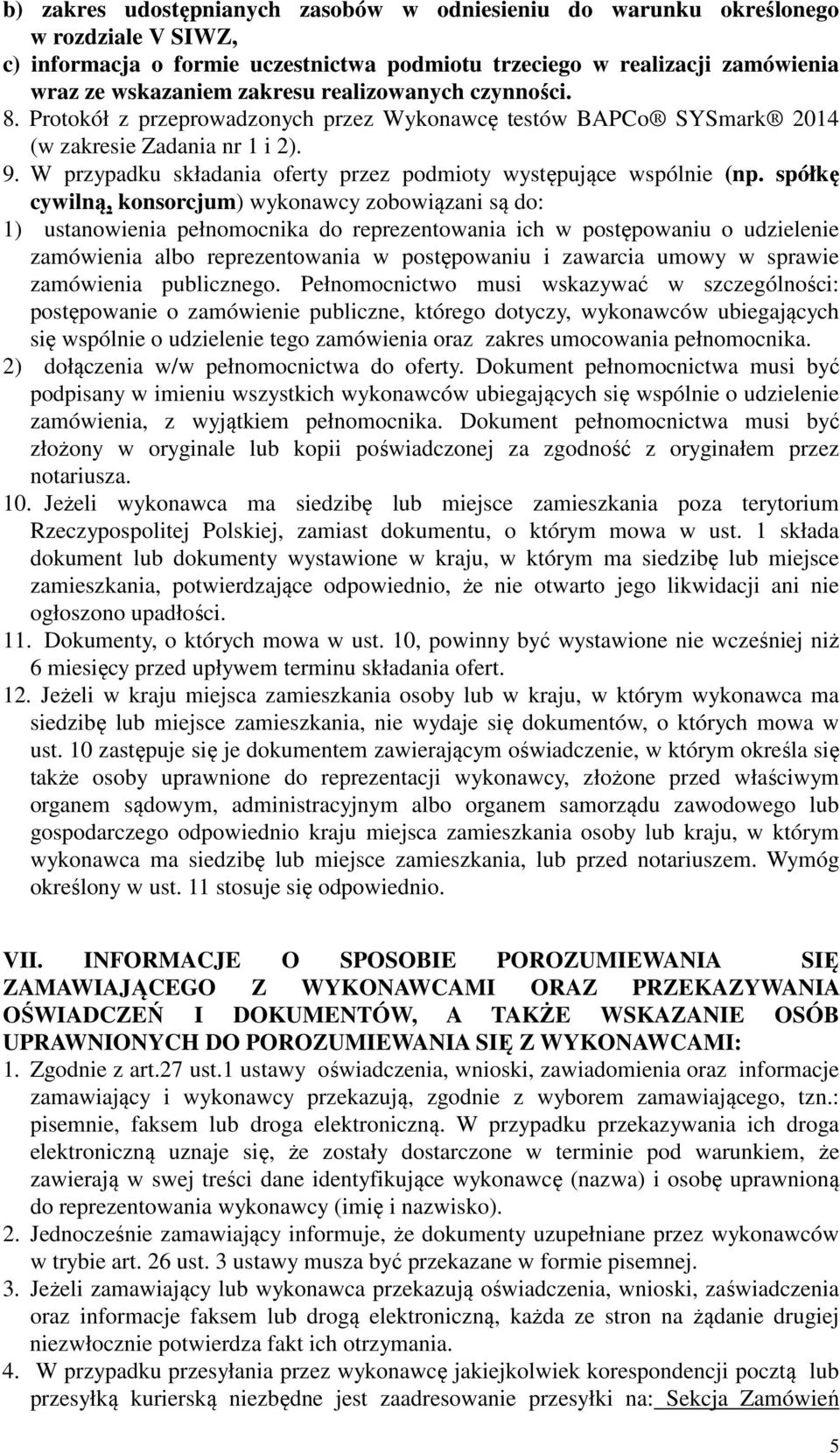 W przypadku składania oferty przez podmioty występujące wspólnie (np.