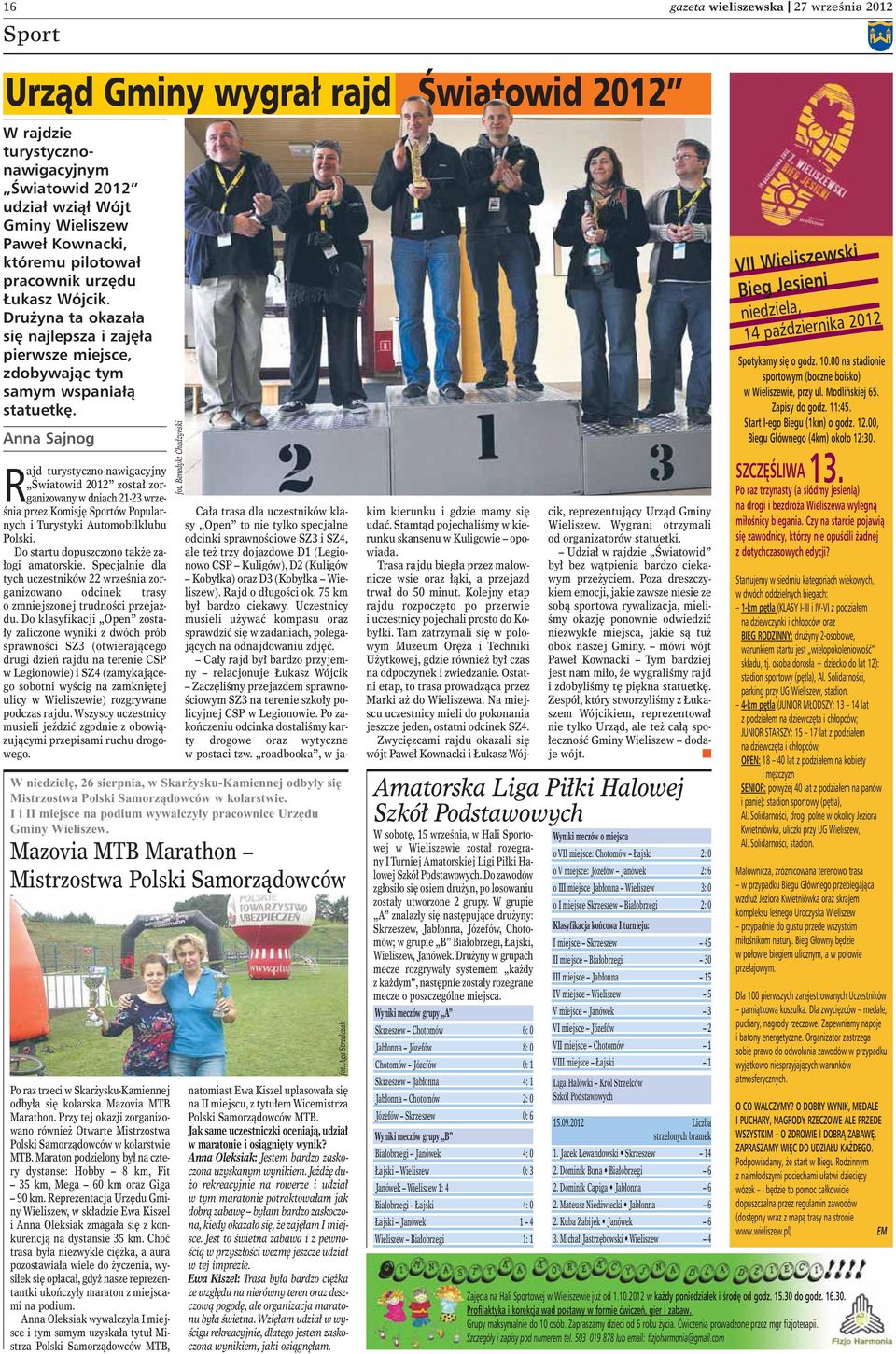 Aa Sajog R ajd turystyczo-awigacyjy Âwiatowid 2012 zosta zorgaizoway w diach 21-23 wrze- Êia przez Komisj Sportów Popularych i Turystyki Automobilklubu Polski.