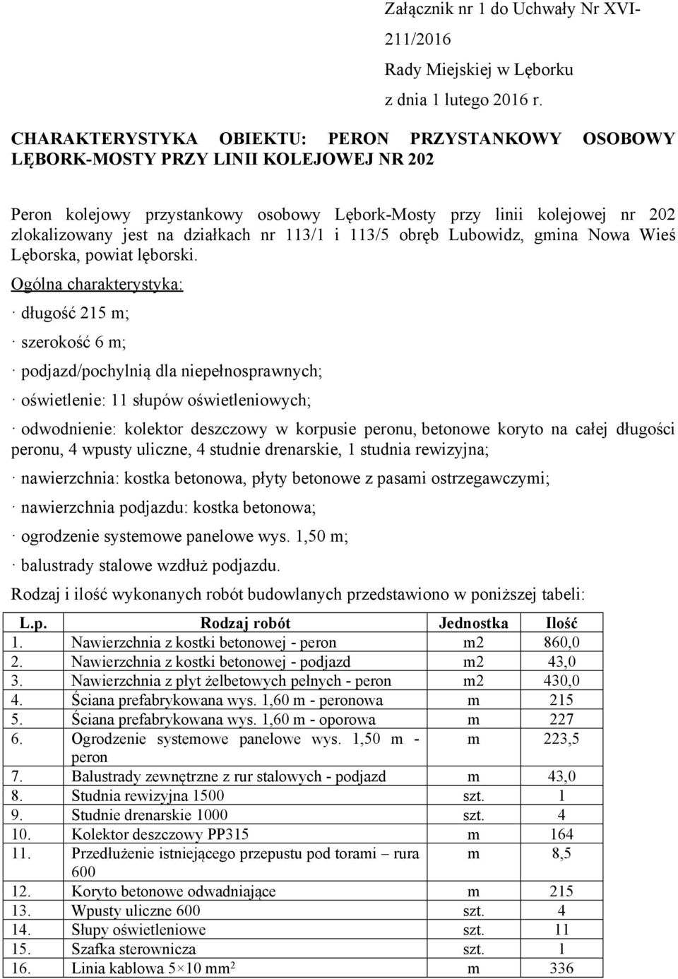 działkach nr 113/1 i 113/5 obręb Lubowidz, gmina Nowa Wieś Lęborska, powiat lęborski.