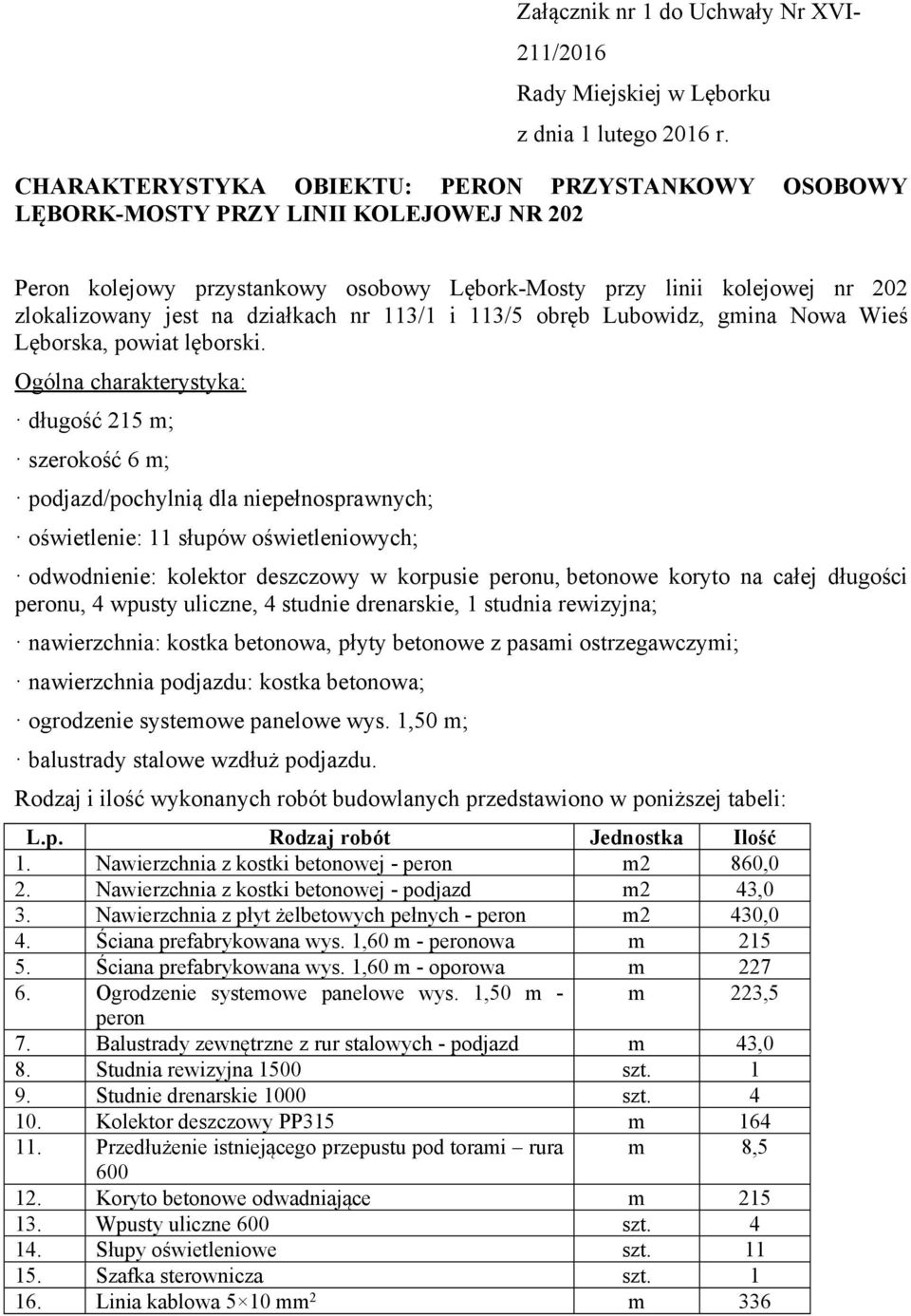 działkach nr 113/1 i 113/5 obręb Lubowidz, gmina Nowa Wieś Lęborska, powiat lęborski.