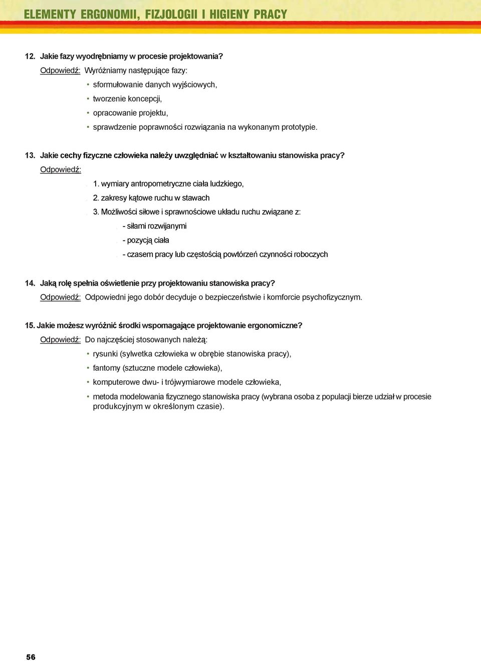 UOdpowied :U wymiary antropometryczne cia a ludzkiego, PRZEZNACZONY DLA: uczniów szkół ponadgimnazjalnych zakresy k towe ruchu w stawach Kultura bezpieczeństwa w ramach przedmiotu Mo liwo ci si owe i