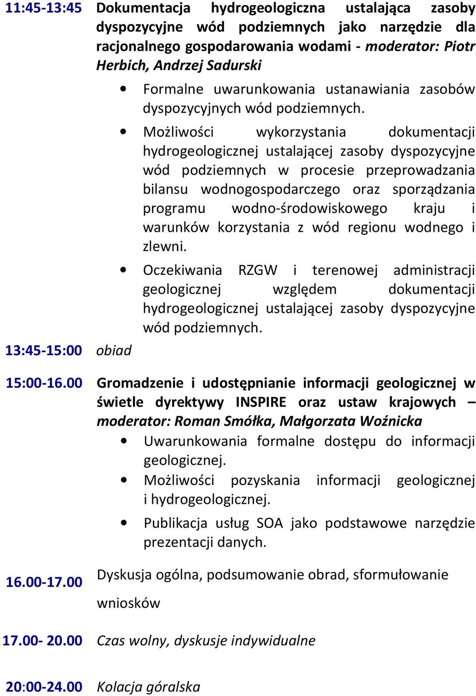 Możliwości wykorzystania dokumentacji hydrogeologicznej ustalającej zasoby dyspozycyjne wód podziemnych w procesie przeprowadzania bilansu wodnogospodarczego oraz sporządzania programu