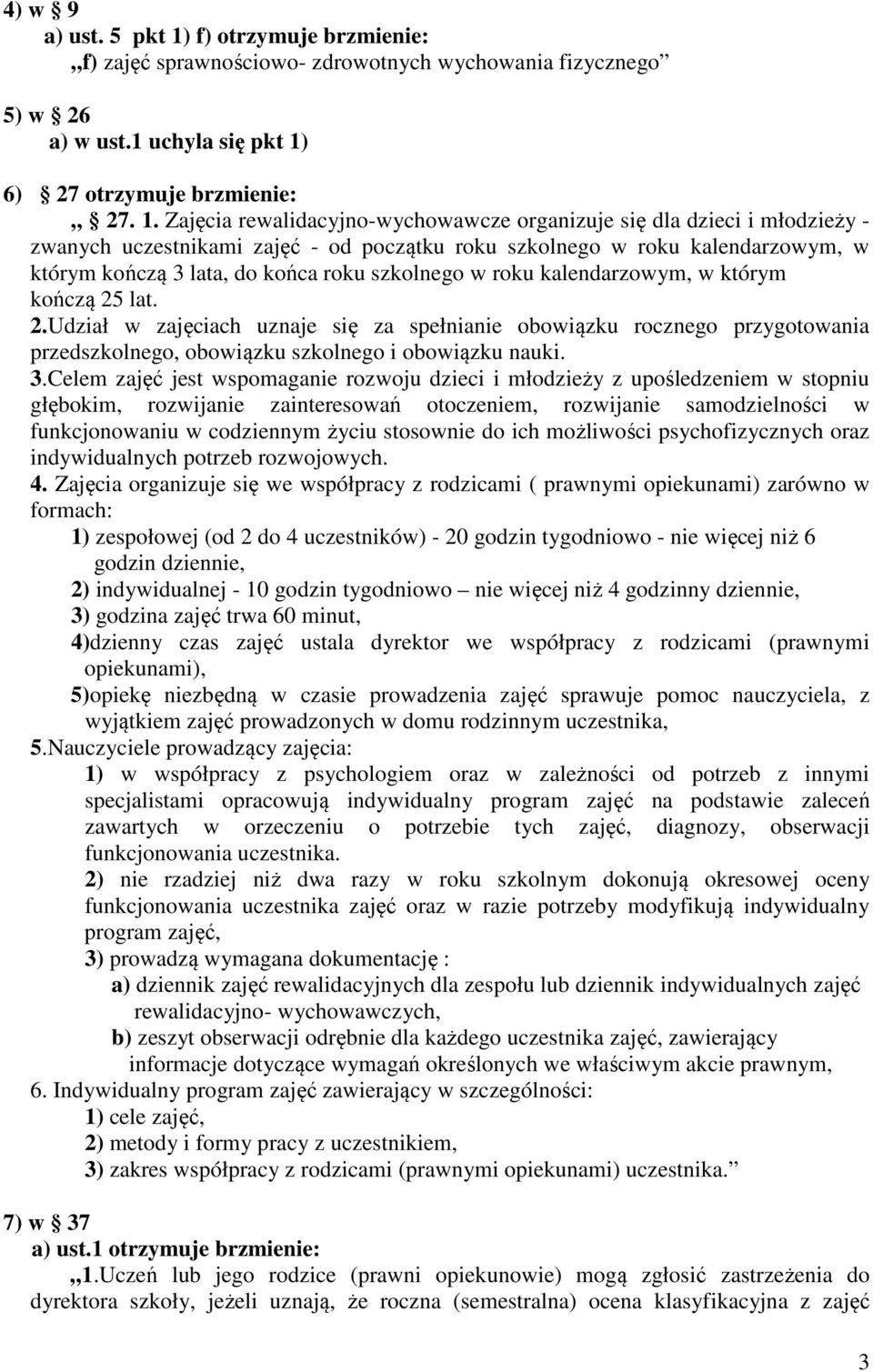 6) 27 otrzymuje brzmienie: 27. 1.