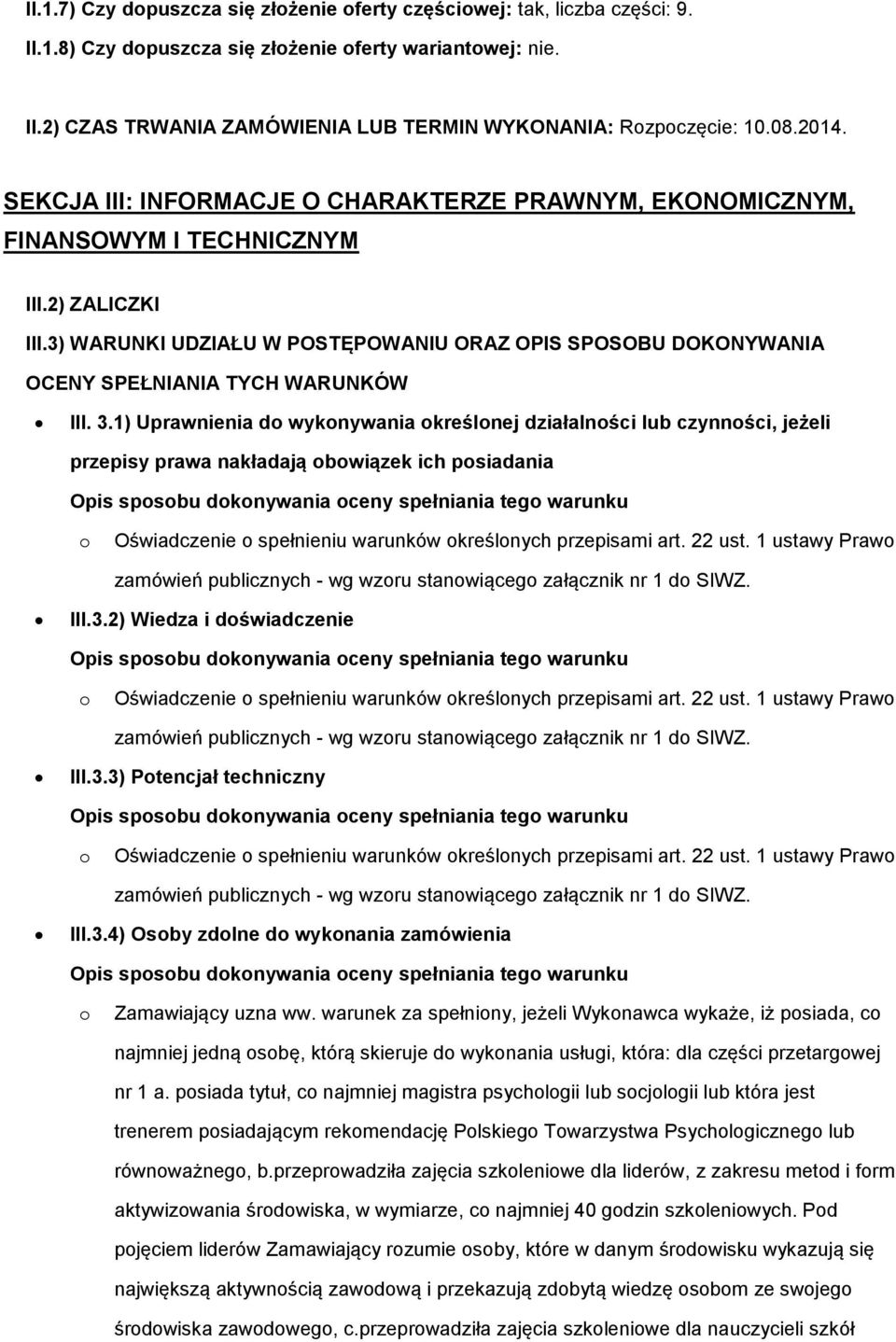 3) WARUNKI UDZIAŁU W POSTĘPOWANIU ORAZ OPIS SPOSOBU DOKONYWANIA OCENY SPEŁNIANIA TYCH WARUNKÓW III. 3.