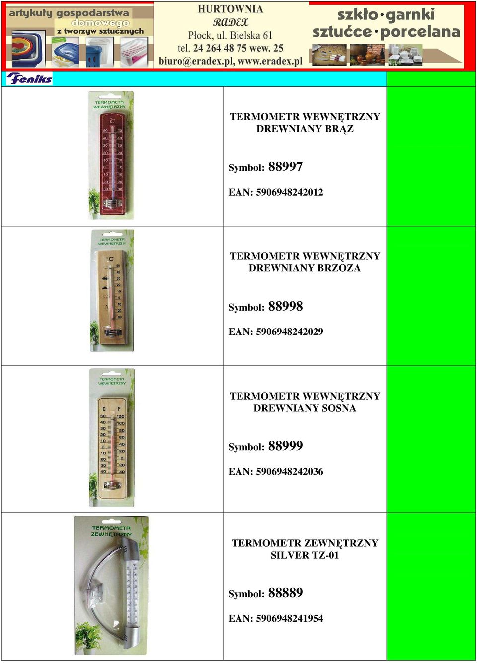 5906948242029 TERMOMETR WEWNĘTRZNY DREWNIANY SOSNA Symbol: 88999