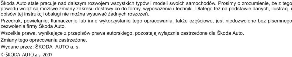 Dlatego te na podstawie danych, ilustracji i opisów tej instrukcji obs³ugi nie mo na wysuwaæ adnych roszczeñ.