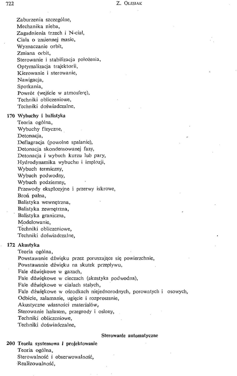 trajektorii, Kierowanie i sterowanie, Nawigacja, Spotkania, Powrót (wejś cie w atmosferę ), 170 Wybuchy i balistyka Wybuchy fizyczne, Detonacja, «Deflagracja (powolne spalanie), Detonacja