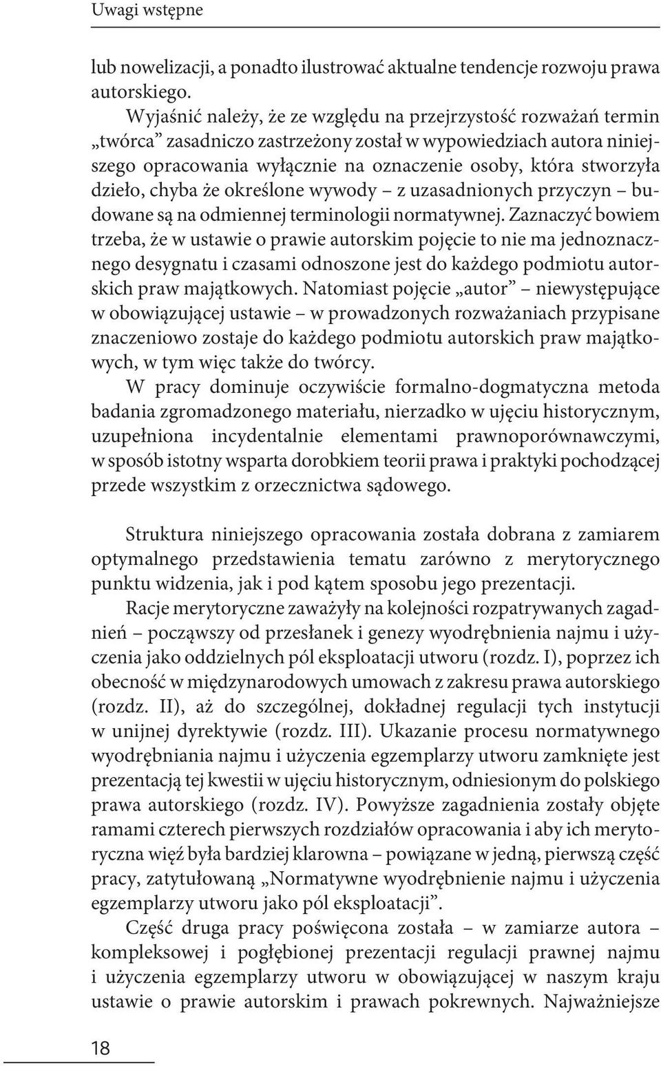 dzieło, chyba że określone wywody z uzasadnionych przyczyn budowane są na odmiennej terminologii normatywnej.