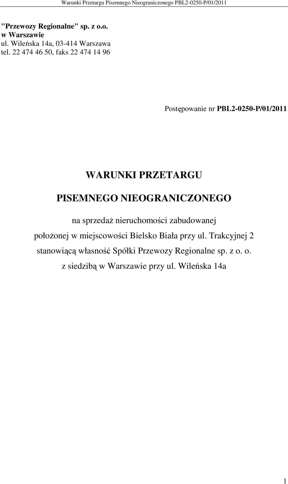 NIEOGRANICZONEGO na sprzedaŝ nieruchomości zabudowanej połoŝonej w miejscowości Bielsko Biała przy