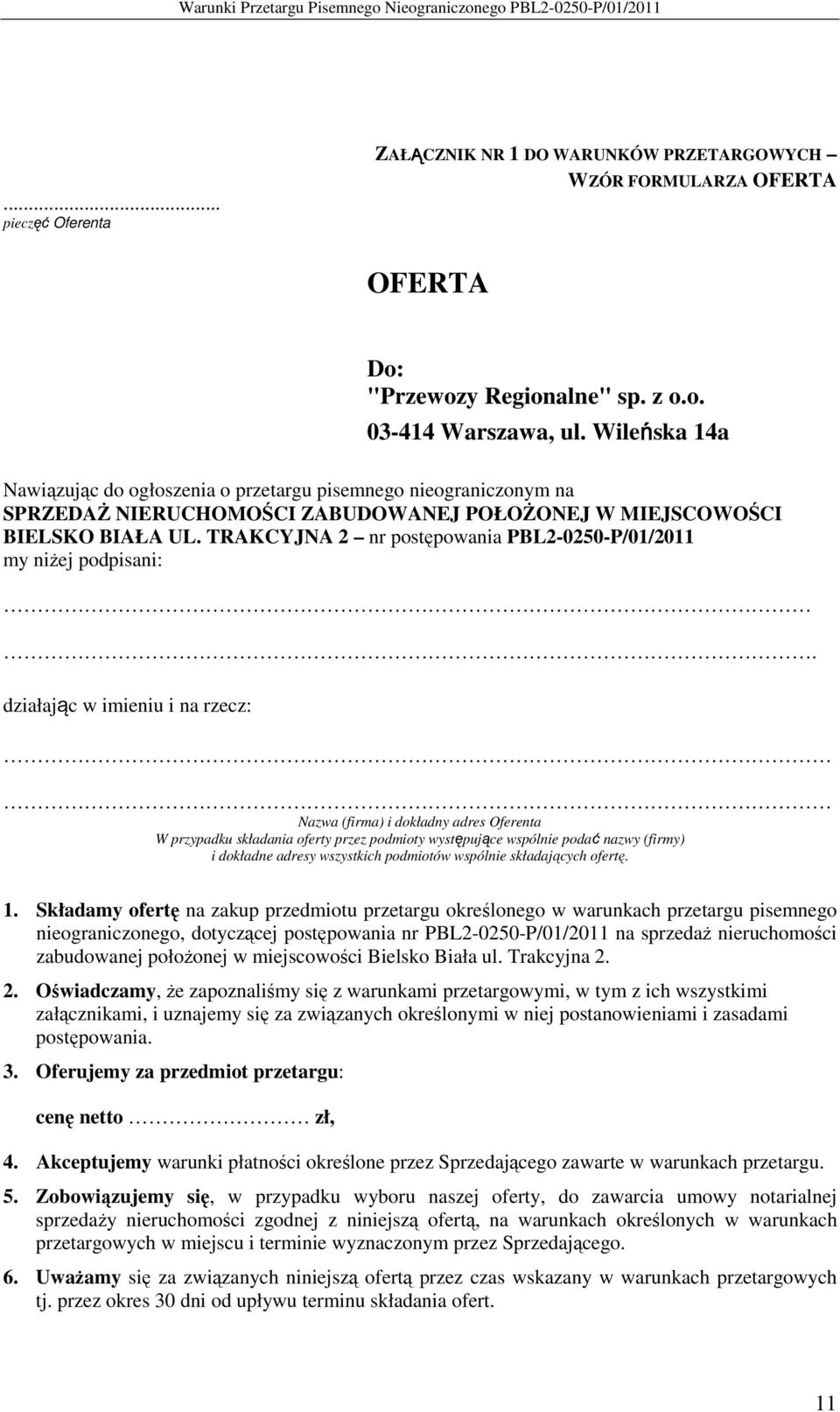 TRAKCYJNA 2 nr postępowania PBL2-0250-P/01/2011 my niŝej podpisani:.