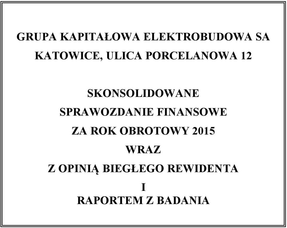 FINANSOWE ZA ROK OBROTOWY 2015 WRAZ