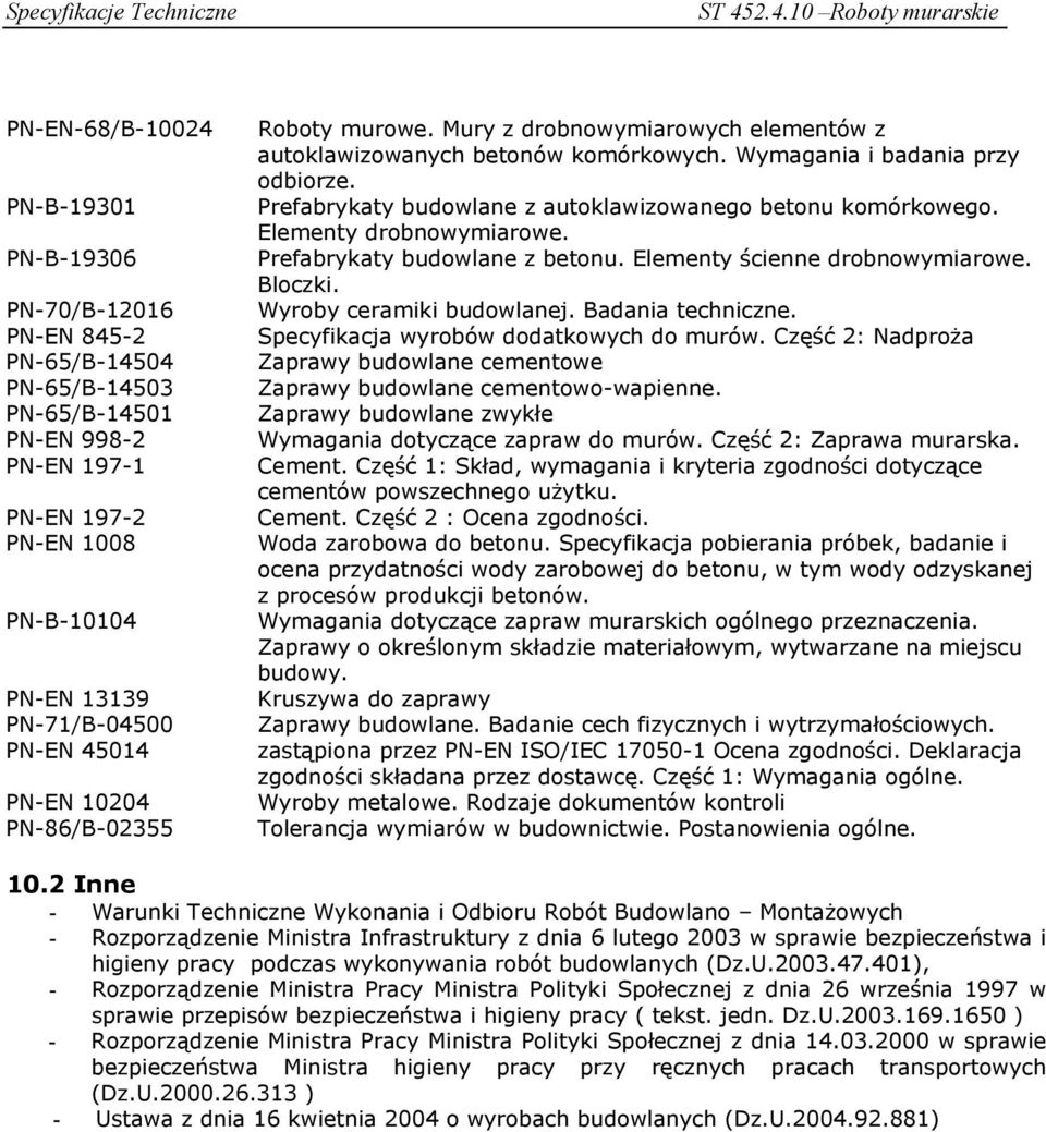 Prefabrykaty budowlane z autoklawizowanego betonu komórkowego. Elementy drobnowymiarowe. Prefabrykaty budowlane z betonu. Elementy ścienne drobnowymiarowe. Bloczki. Wyroby ceramiki budowlanej.