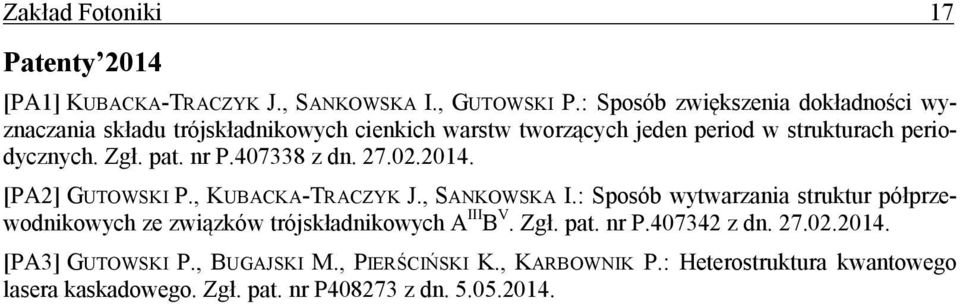 nr P.407338 z dn. 27.02.2014. [PA2] GUTOWSKI P., KUBACKA-TRACZYK J., SANKOWSKA I.