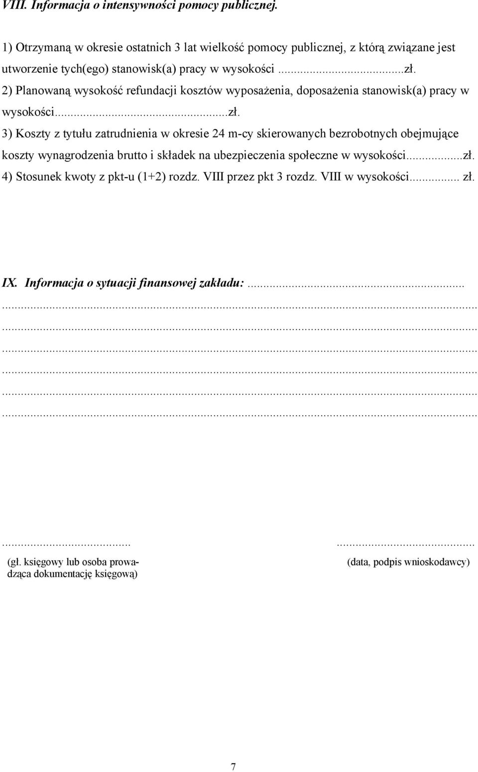 2) Planowaną wysokość refundacji kosztów wyposażenia, doposażenia stanowisk(a) pracy w wysokości...zł.