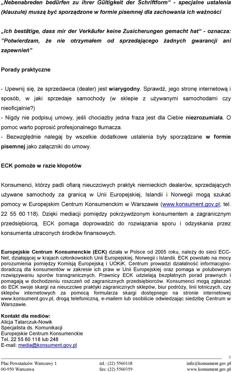 Sprawdź, jego stronę internetową i sposób, w jaki sprzedaje samochody (w sklepie z używanymi samochodami czy nieoficjalnie?