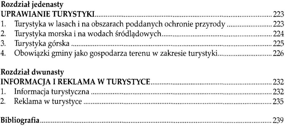 Turystyka morska i na wodach śródlądowych 224 3. Turystyka górska 225 4.