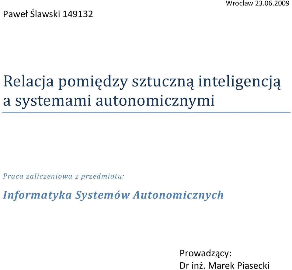 systemami autonomicznymi Praca zaliczeniowa z