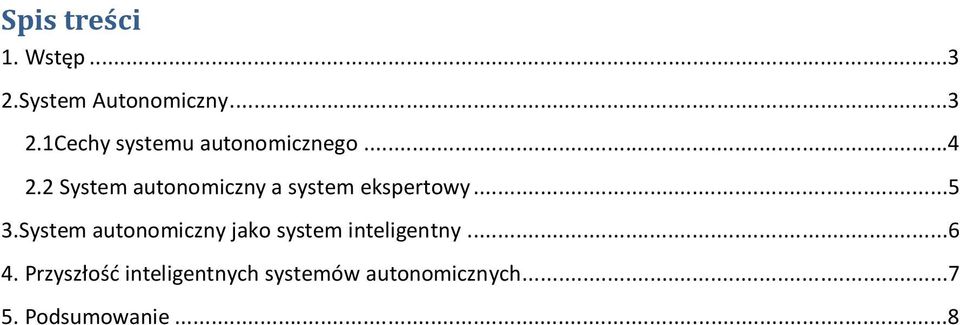System autonomiczny jako system inteligentny...6 4.