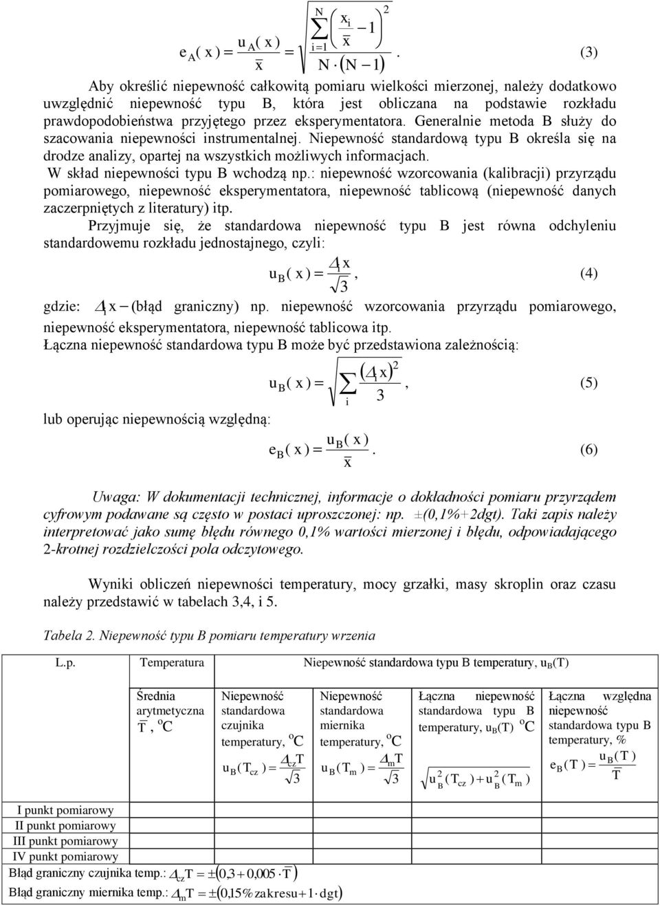 : wzorcowania (kalibraci przrząd poiarowego, ekperentatora, tablicową ( danch zaczerpniętch z literatr itp.