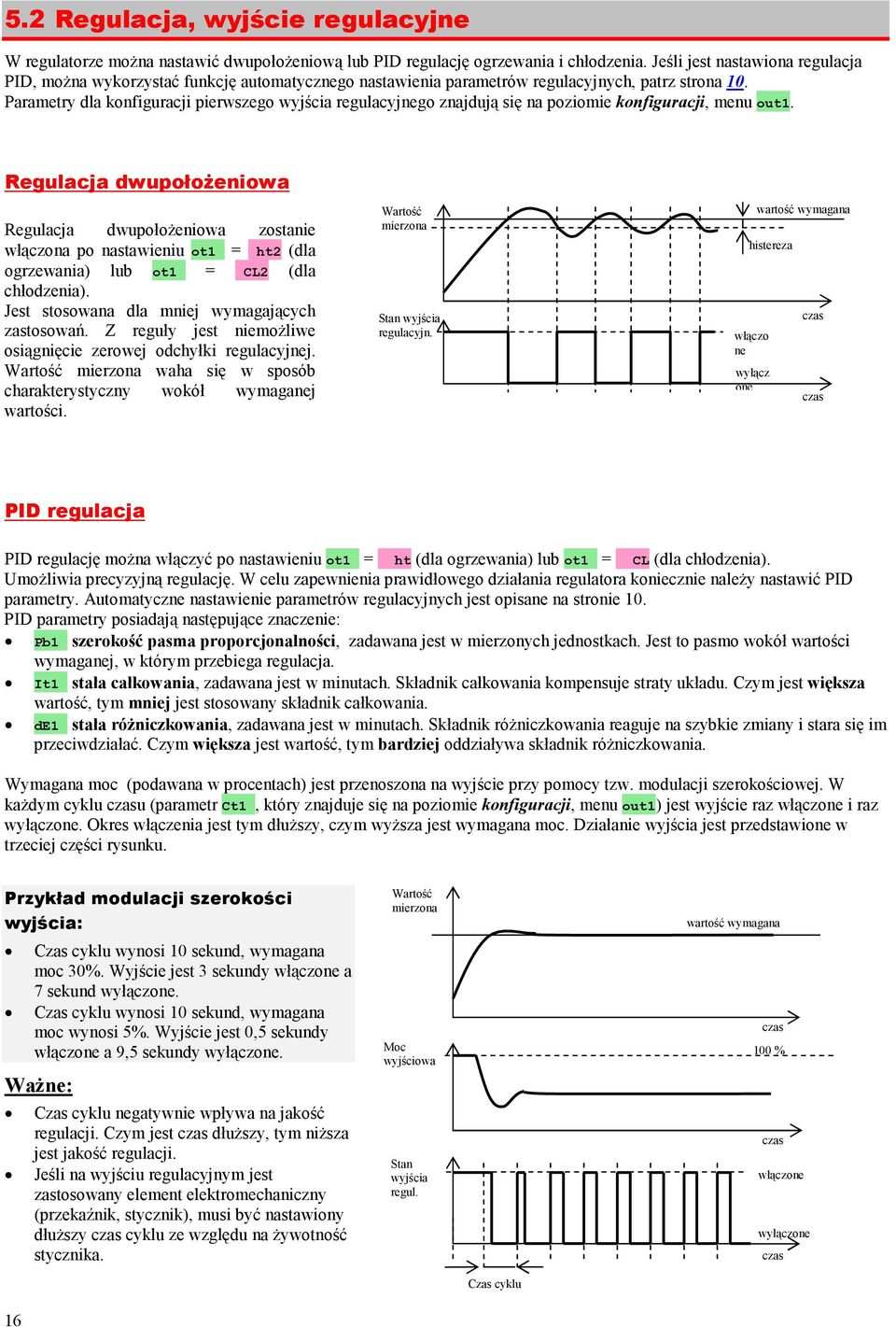 Parametry dla konfiguracji pierwszego wyjścia regulacyjnego znajdują się na poziomie konfiguracji, menu out1.