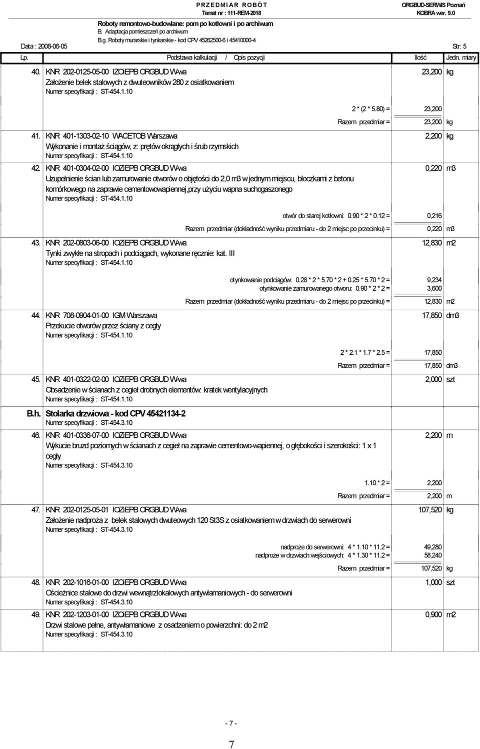 KNR 401-1303-02-10 WACETOB Warszawa 2,200 kg Wykonanie i montaż ściągów, z: prętów okrągłych i śrub rzymskich 42.