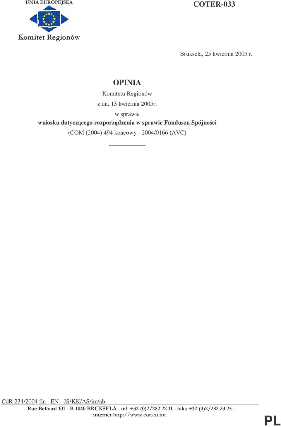 w sprawie wniosku dotyczącego rozporządzenia w sprawie Funduszu Spójności (COM (2004) 494 końcowy -