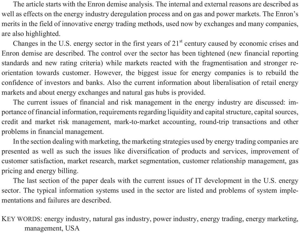 energy sector in the first years of 21 st century caused by economic crises and Enron demise are described.