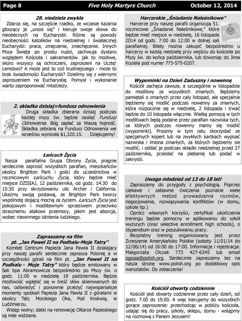 jak to możliwe, skoro wszyscy są ochrzczeni, zaproszeni na Ucztę! Lenistwo? A może jest to coś trudniejszego - może to brak świadomości Eucharystii?