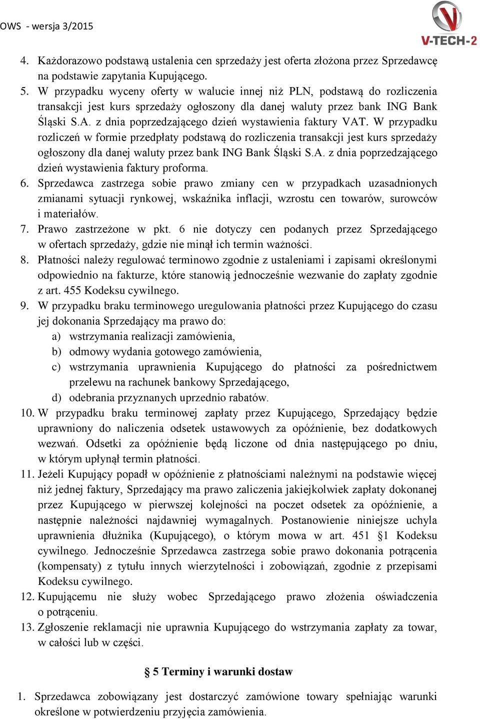 z dnia poprzedzającego dzień wystawienia faktury VAT.