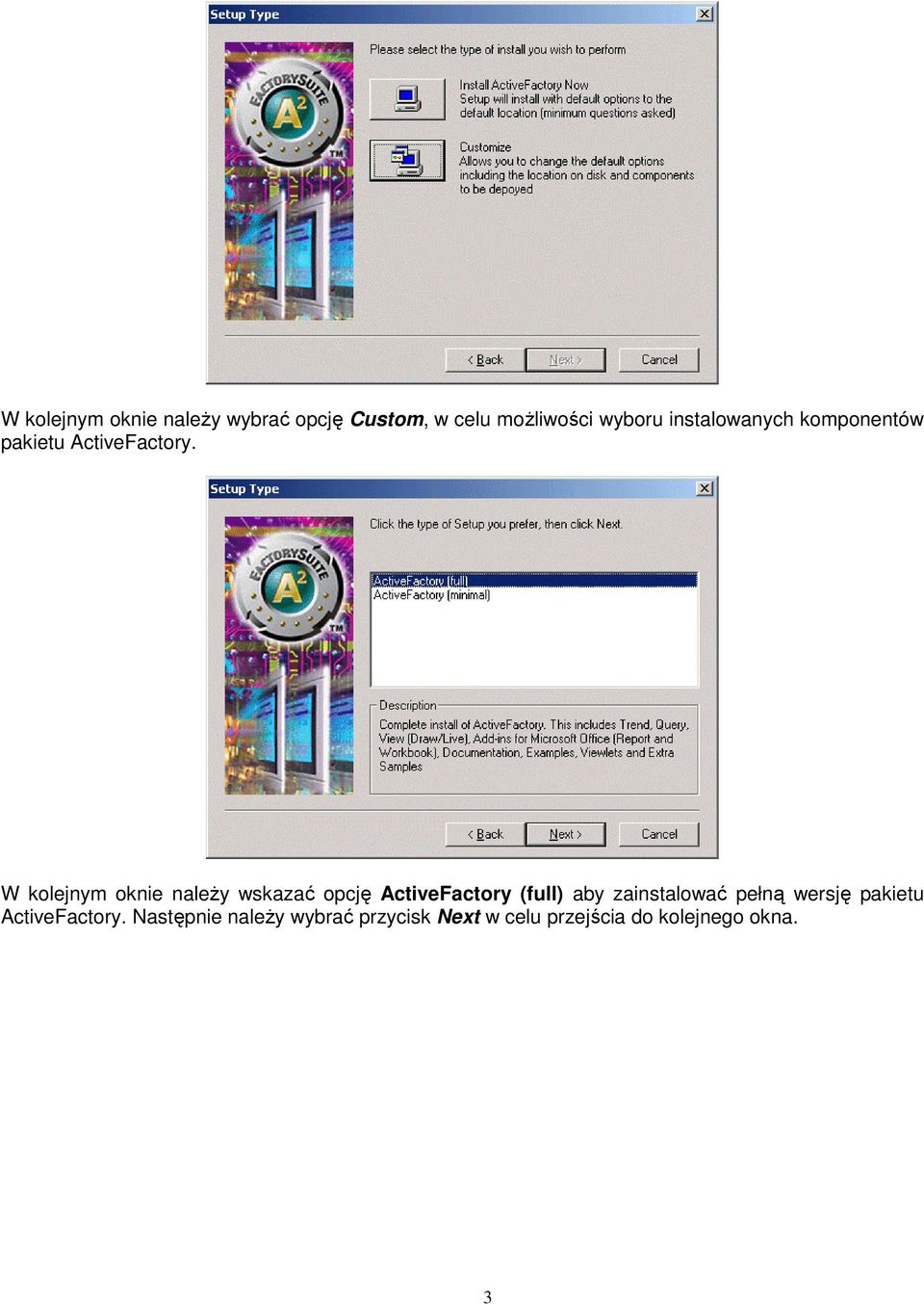 W kolejnym oknie naleŝy wskazać opcję ActiveFactory (full) aby zainstalować