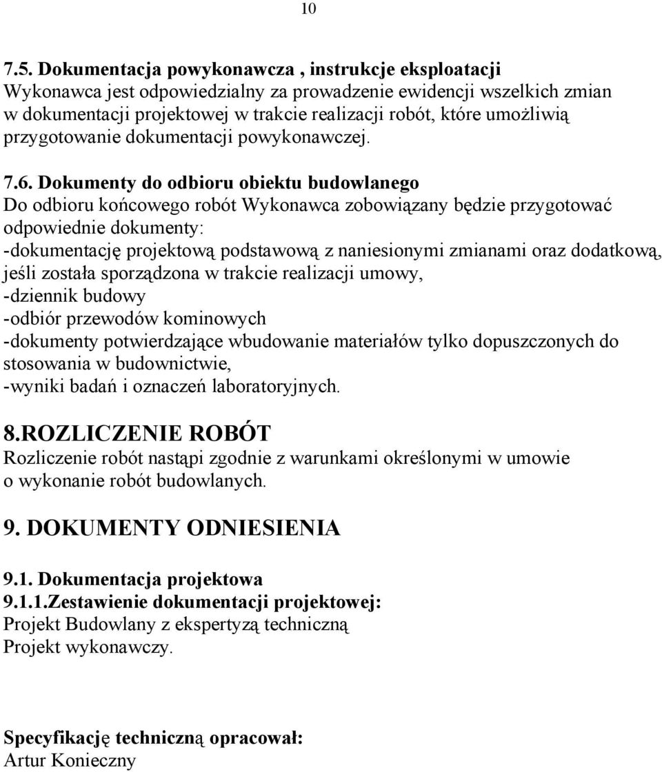 przygotowanie dokumentacji powykonawczej. 7.6.