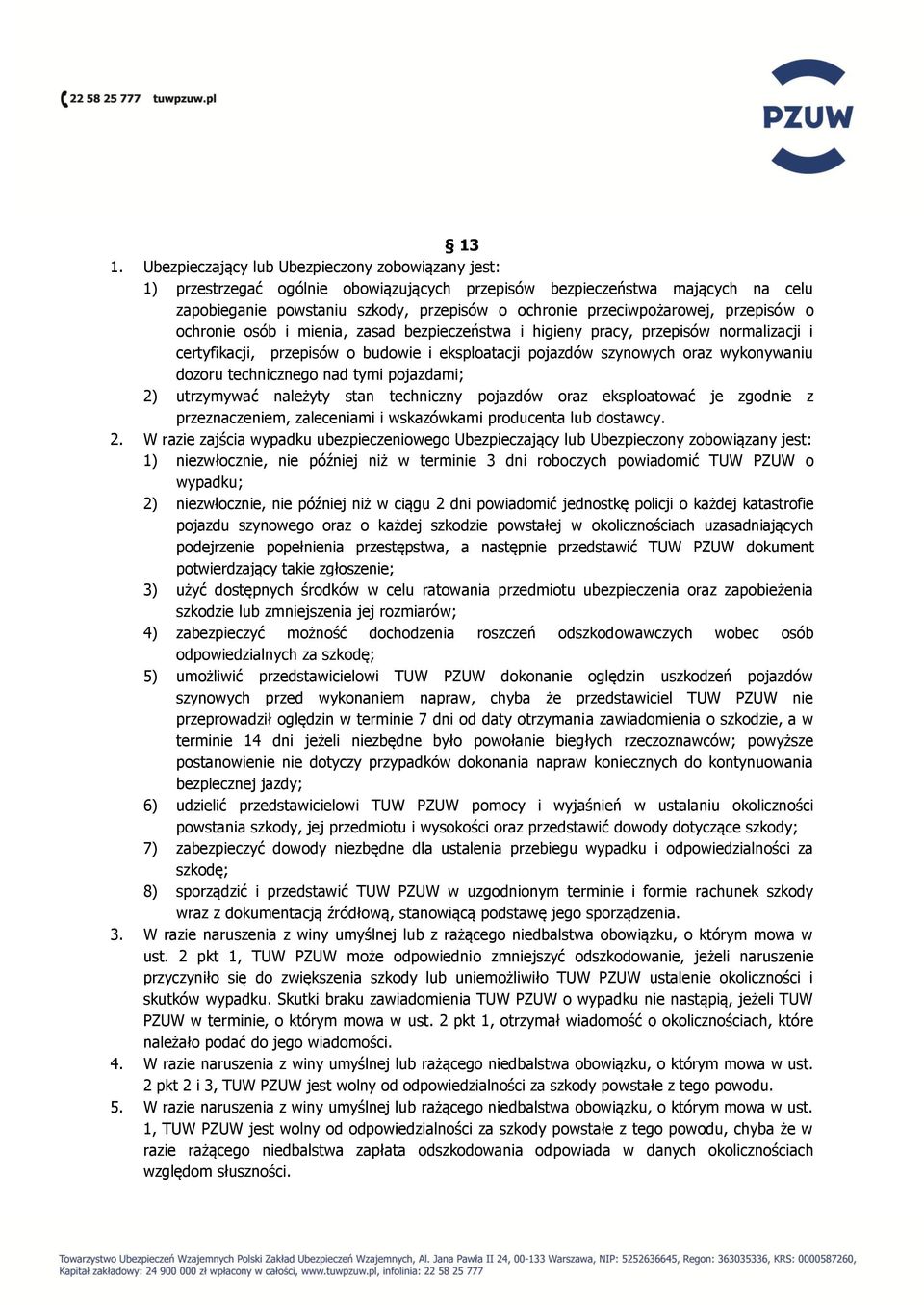 wykonywaniu dozoru technicznego nad tymi pojazdami; 2)
