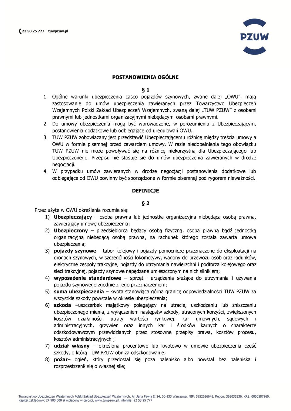 Wzajemnych, zwaną dalej TUW PZUW z osobami prawnymi lub jednostkami organizacyjnymi niebędącymi osobami prawnymi. 2.