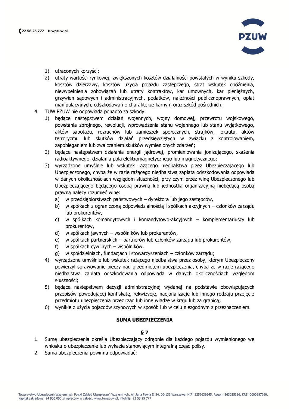 charakterze karnym oraz szkód pośrednich. 4.