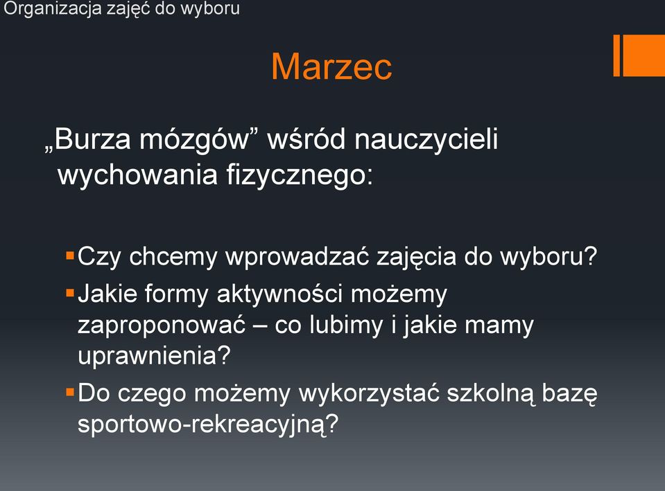 Jakie formy aktywności możemy zaproponować co lubimy i jakie mamy