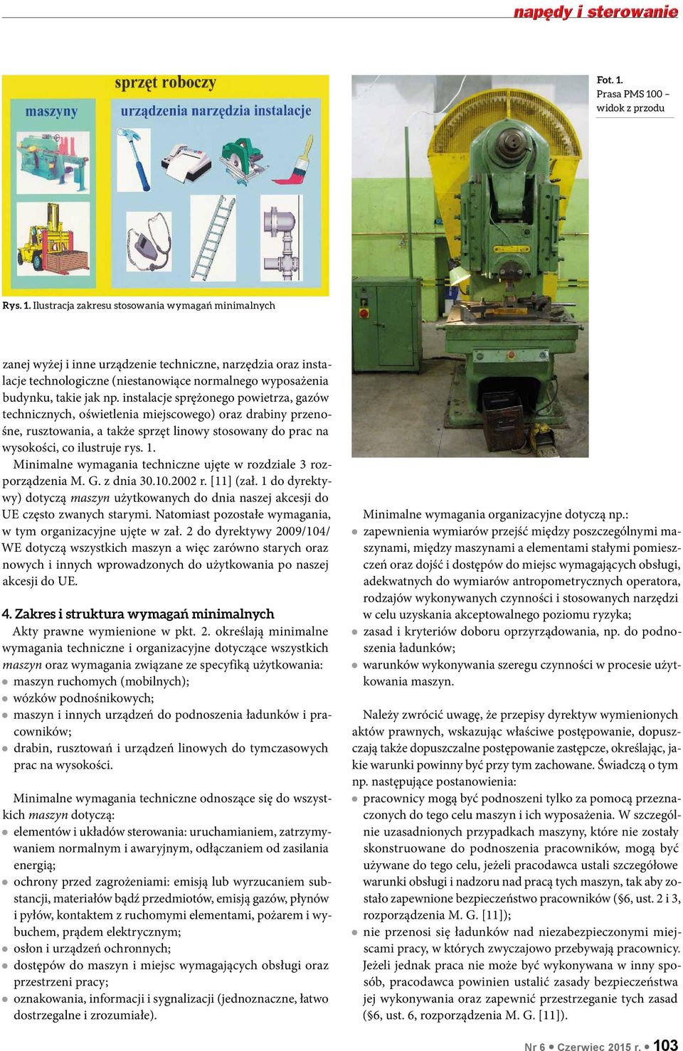 Ilustracja zakresu stosowania wymagań minimalnych zanej wyżej i inne urządzenie techniczne, narzędzia oraz instalacje technologiczne (niestanowiące normalnego wyposażenia budynku, takie jak np.