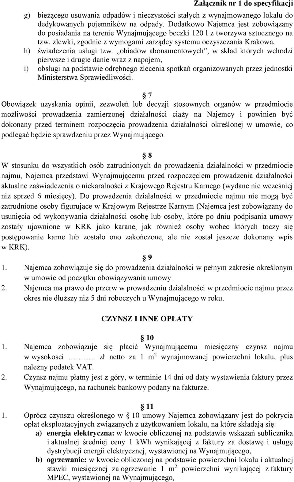 zlewki, zgodnie z wymogami zarządcy systemu oczyszczania Krakowa, h) świadczenia usługi tzw.