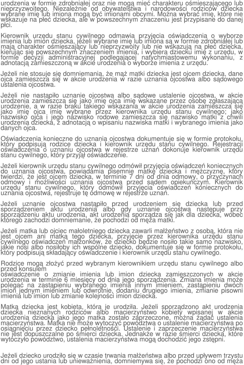 Można wybrać imię, które nie wskazuje na płeć dziecka, ale w powszechnym znaczeniu jest przypisane do danej płci.