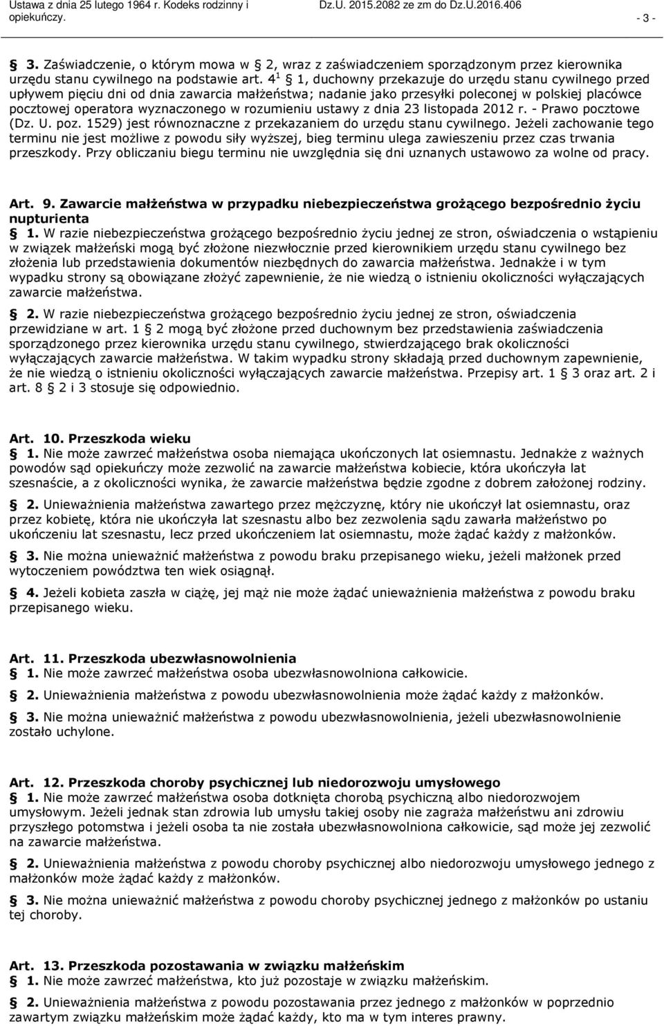 rozumieniu ustawy z dnia 23 listopada 2012 r. Prawo pocztowe (Dz. U. poz. 1529) jest równoznaczne z przekazaniem do urzędu stanu cywilnego.